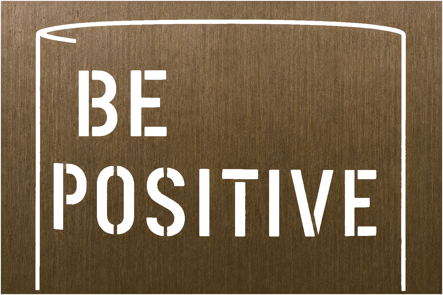 Be Positive Textured Wood, Bronze