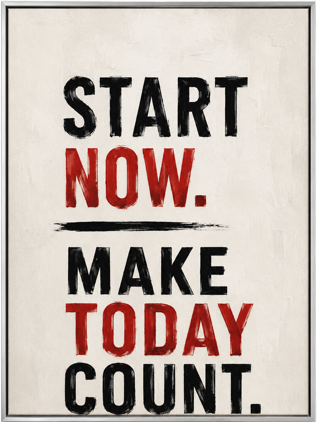 Start Now Statement Art