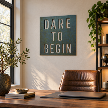 Dare to Begin, Verdigris Patina